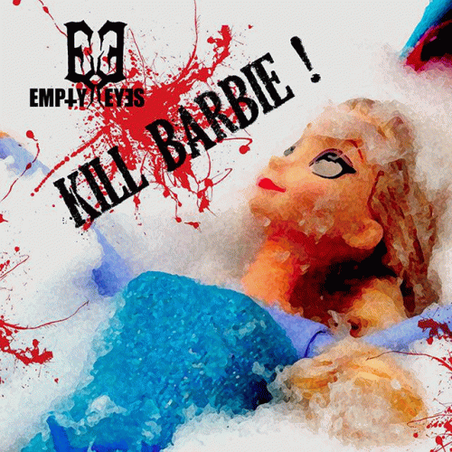 Empty Eyes : Kill Barbie